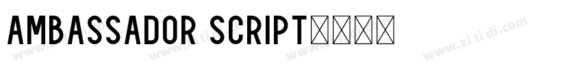 Ambassador Script字体转换 Ambassador Script字体转换